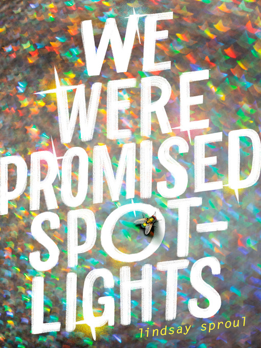 Title details for We Were Promised Spotlights by Lindsay Sproul - Wait list